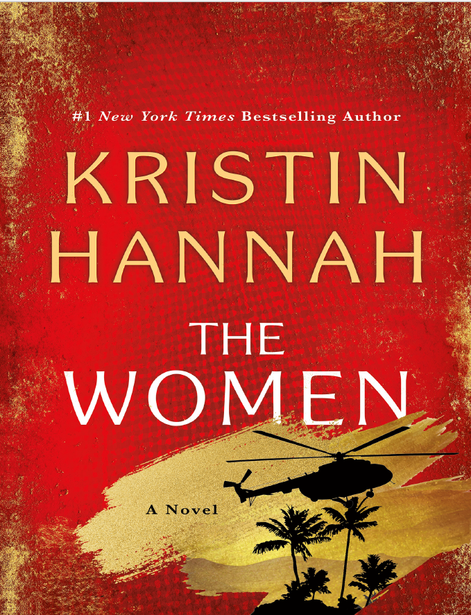 The Women: A Novel by Kristin Hannah