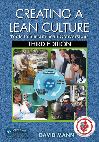 Creating a Lean Culture: Tools to Sustain Lean Conversions, Third Edition