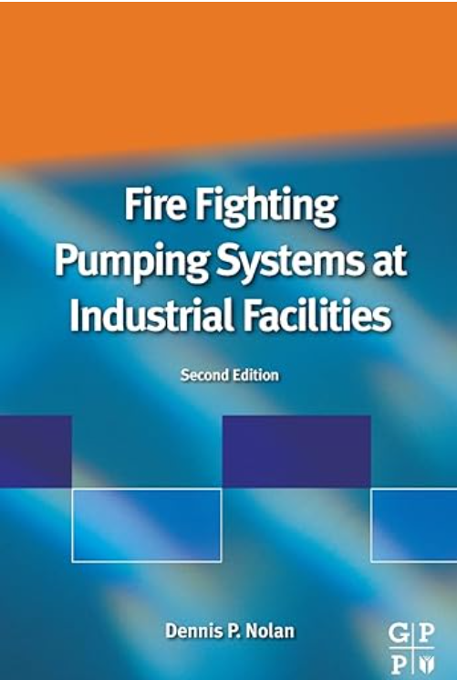 Fire Fighting Pumping Systems at Industrial Facilities, Second Edition